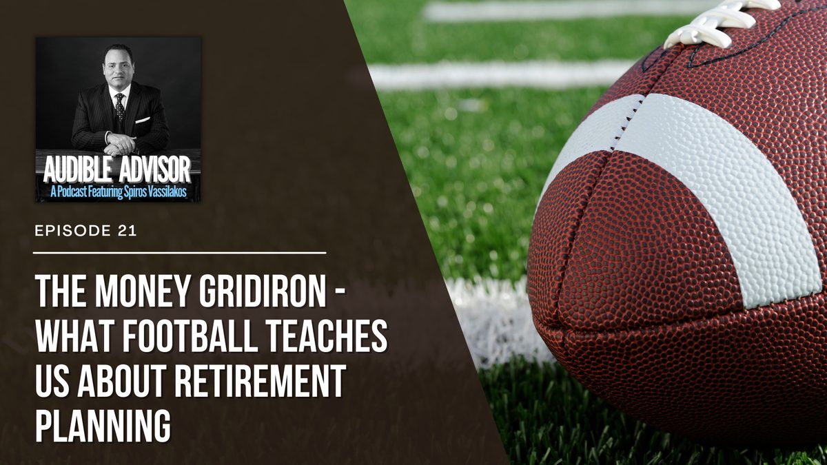 Ep 21: The Money Gridiron – What Football Teaches Us About Retirement Planning