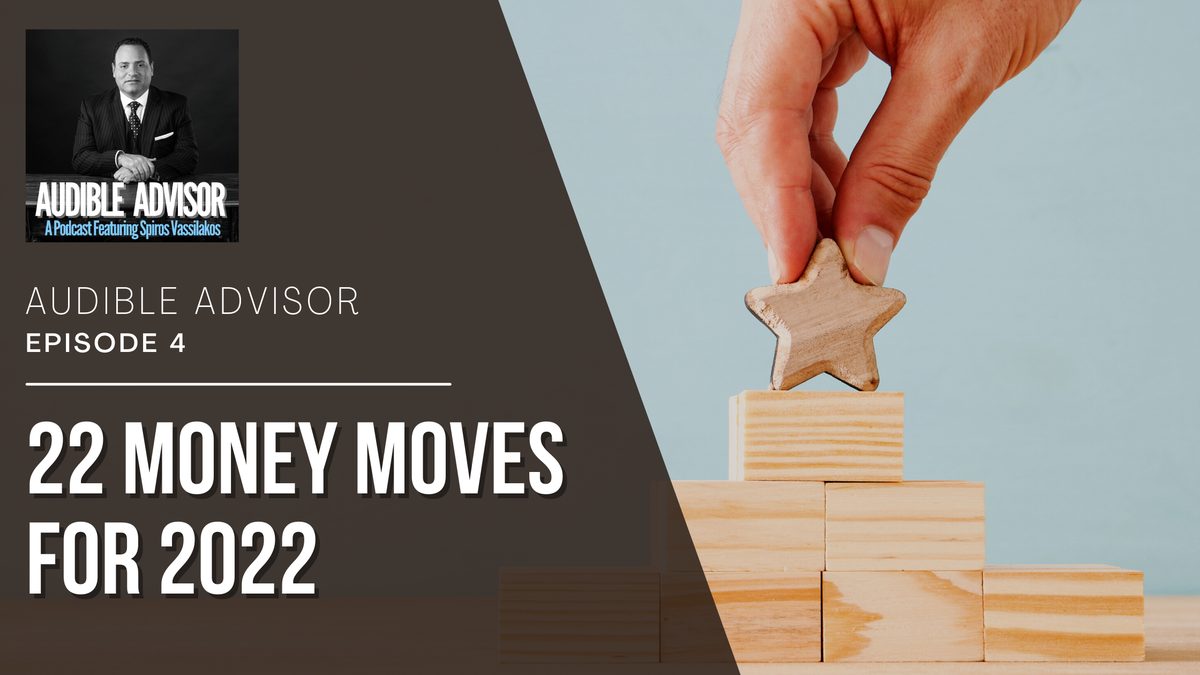 Episode 4: 22 Money Moves For 2022